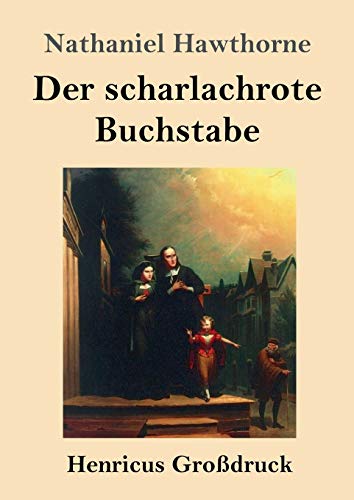 Der scharlachrote Buchstabe (Großdruck): Roman