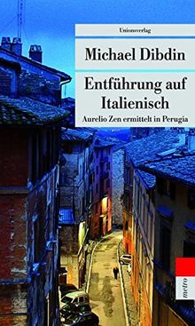 Entführung auf Italienisch: Aurelio Zen ermittelt in Perugia (metro) (Unionsverlag Taschenbücher)