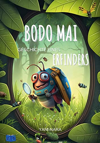 Bodo Mai: Geschichte eines Erfinders