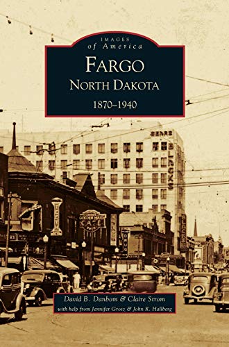 Fargo, North Dakota: : 1870-1940