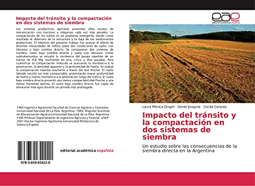 Impacto del tránsito y la compactación en dos sistemas de siembra: Un estudio sobre las consecuencias de la siembra directa en la Argentina