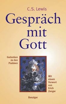 Das Gespräch mit Gott. Gedanken zu den Psalmen