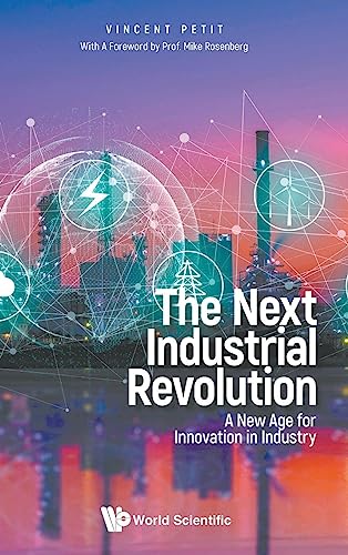 The Next Industrial Revolution: A New Age for Innovation in Industry