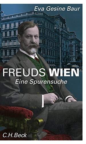 Freuds Wien - Eva G Baur Kartoniert (TB)