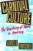 Carnival Culture: The Trashing of Taste in America