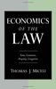 Economics of the Law: Torts, Contracts, Property and Litigation: Torts, Contracts, Property, Litigation