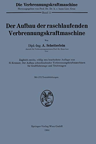 Der Aufbau der raschlaufenden Verbrennungskraftmaschine (Die Verbrennungskraftmaschine) (German Edition) (Die Verbrennungskraftmaschine, 11, Band 11)