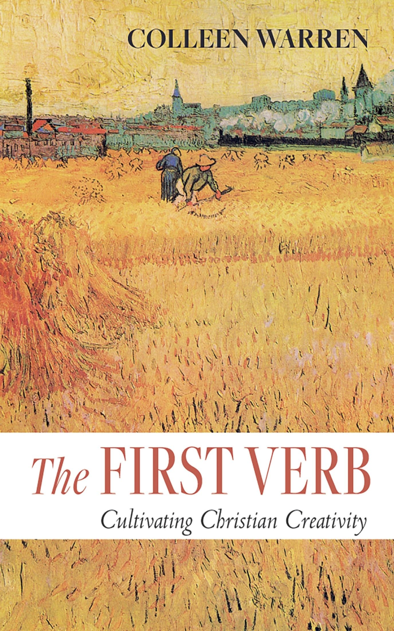 The First Verb: Cultivating Christian Creativity