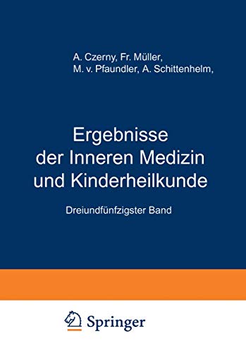 Ergebnisse der Inneren Medizin und Kinderheilkunde: Dreiundfünfzigster Band (Ergebnisse der Inneren Medizin und Kinderheilkunde, 53, Band 53)