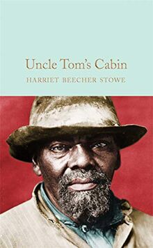 Uncle Tom's Cabin (Macmillan Collector's Library, Band 234)