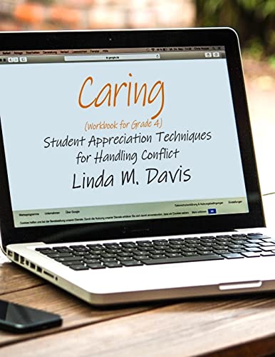 Caring (Workbook for Grade 4 Students): Student Appreciation Techniques for Handling Conflict