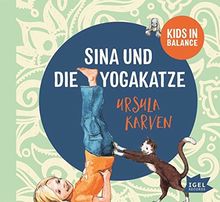 Sina und die Yogakatze: Kids in Balance