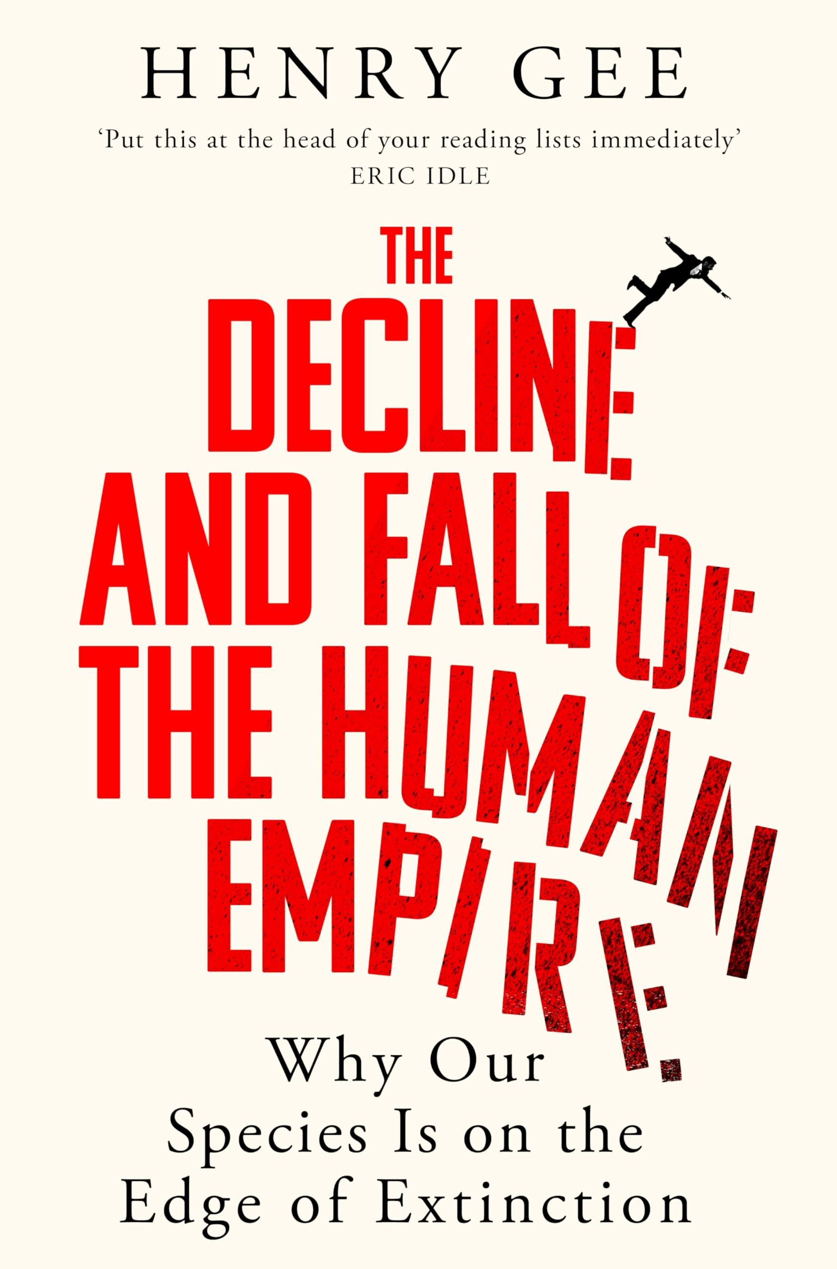 Gee, Henry: The Decline and Fall of the Human Empire