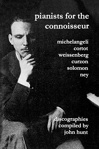 Pianists For The Connoisseur. 6 Discographies. Arturo Benedetti Michelangeli, Alfred Cortot, Alexis Weissenberg, Clifford Curzon, Solomon, Elly Ney. ... Cortot, Weissenberg, Curzon, Solomon and Ney