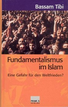 Fundamentalismus im Islam: Eine Gefahr für den Weltfrieden?