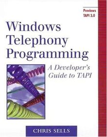Windows Telephony Programming: A Developer's Guide to Tapi (Addison-Wesley Advanced Windows)