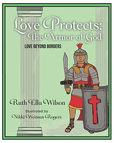 Love Protects: The Armor of God (Love Beyond Borders)