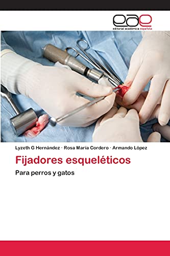 Fijadores esqueléticos: Para perros y gatos