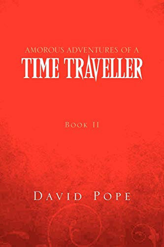 Amorous Adventures of a Time Traveller: Book II Mid 17th Century