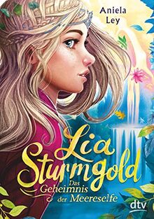 Lia Sturmgold – Das Geheimnis der Meereselfe (Lia Sturmgold-Reihe, Band 2)