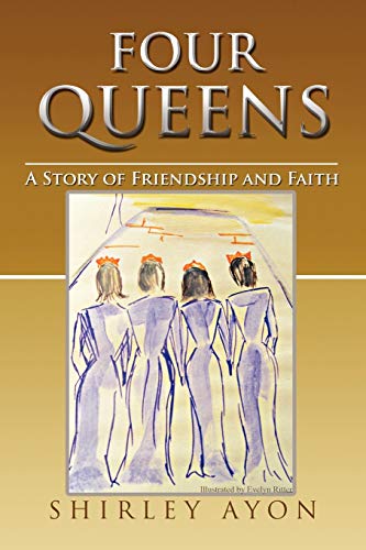 FOUR QUEENS: A Story of Friendship and Faith