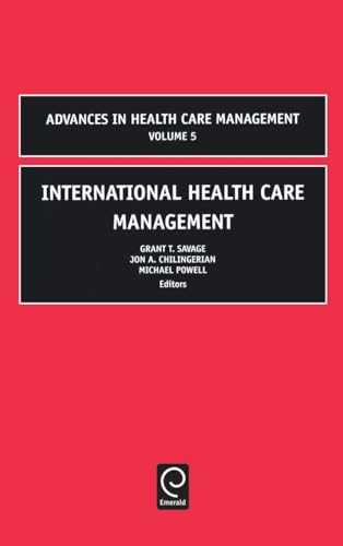 International Health Care Management (Advances in Health Care Management) (Advances In Health Care Management, 5, Band 5)