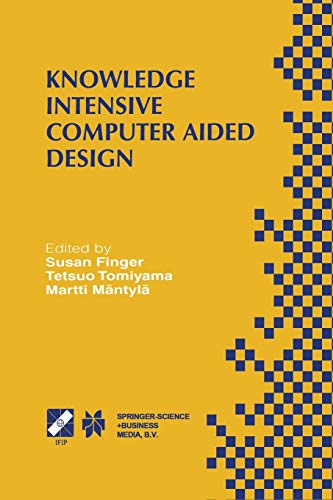 Knowledge Intensive Computer Aided Design: IFIP TC5 WG5.2 Third Workshop on Knowledge Intensive CAD December 1–4, 1998, Tokyo, Japan (IFIP Advances in ... and Communication Technology, 33, Band 33)