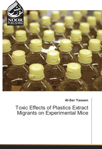 Toxic Effects of Plastics Extract Migrants on Experimental Mice
