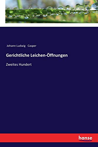 Gerichtliche Leichen-Öffnungen: Zweites Hundert
