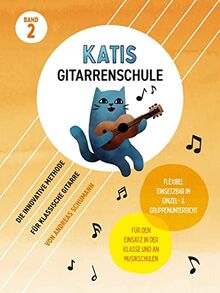 Katis Gitarrenschule – Die innovative Methode für klassische Gitarre von Andreas Schumann (Band 2) (Katis Gitarrenschule: Gitarrenmethode)