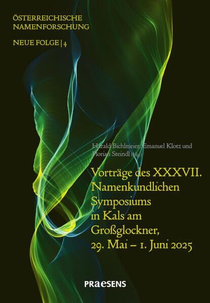 Vorträge des XXXVII. Namenkundlichen Symposiums in Kals am Großglockner, 29. Mai - 1. Juni 2025