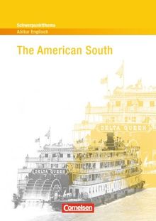 Schwerpunktthema Abitur Englisch: The American South: Textheft