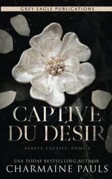 Captive du désir (Beauté captive, Band 1)