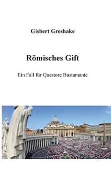 Römisches Gift: Ein Fall für Questore Bustamante