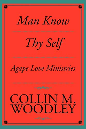Man Know Thy Self: Agape Love Ministries