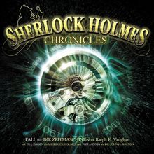 Sherlock Holmes Chronicles 02-Die Zeitmaschine