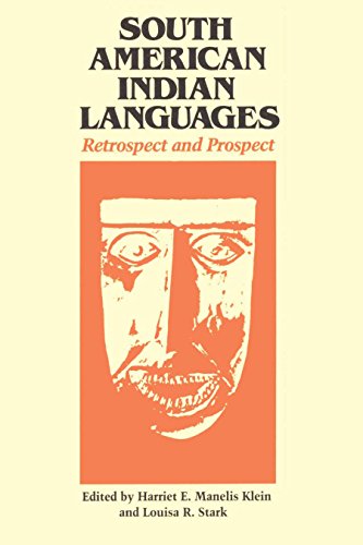 South American Indian Languages: Retrospect and Prospect (Texas Linguistics)