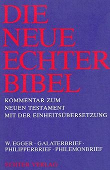 Die Neue Echter-Bibel. Kommentar / Kommentar zum Neuen Testament mit Einheitsübersetzung. Gesamtausgabe / Galaterbrief - Philipperbrief - Philemonbrief: Bd 9, 11, 15