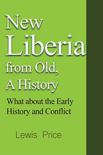 New Liberia from Old, A History