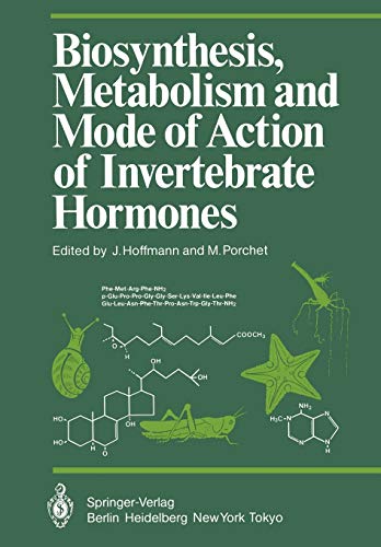 Biosynthesis, Metabolism and Mode of Action of Invertebrate Hormones (Proceedings in Life Sciences)