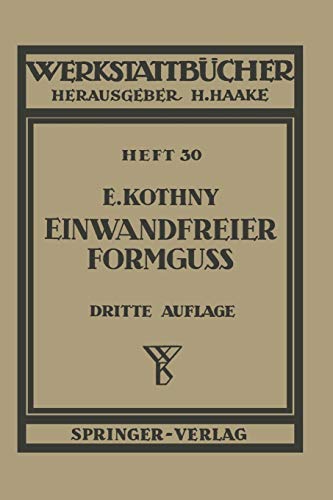 Einwandfreier Formguß (Werkstattbücher, 30, Band 30)