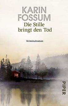 Die Stille bringt den Tod: Kriminalroman (Konrad Sejer, Band 13)