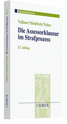 Die Assessorklausur im Strafprozess
