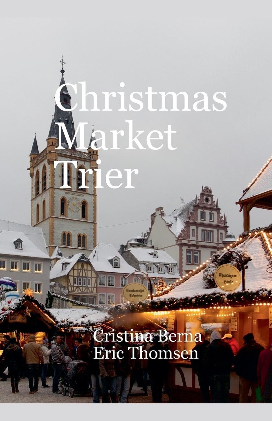 Christmas Market Trier (Christmas Markets)