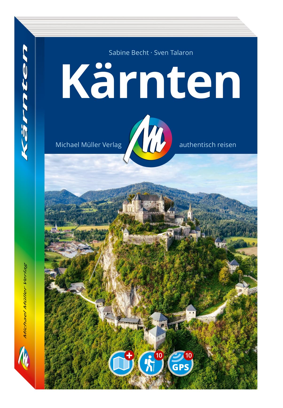 MICHAEL MÜLLER REISEFÜHRER Kärnten: 100% authentisch, aktuell und vor Ort recherchiert. (MM-Reisen)