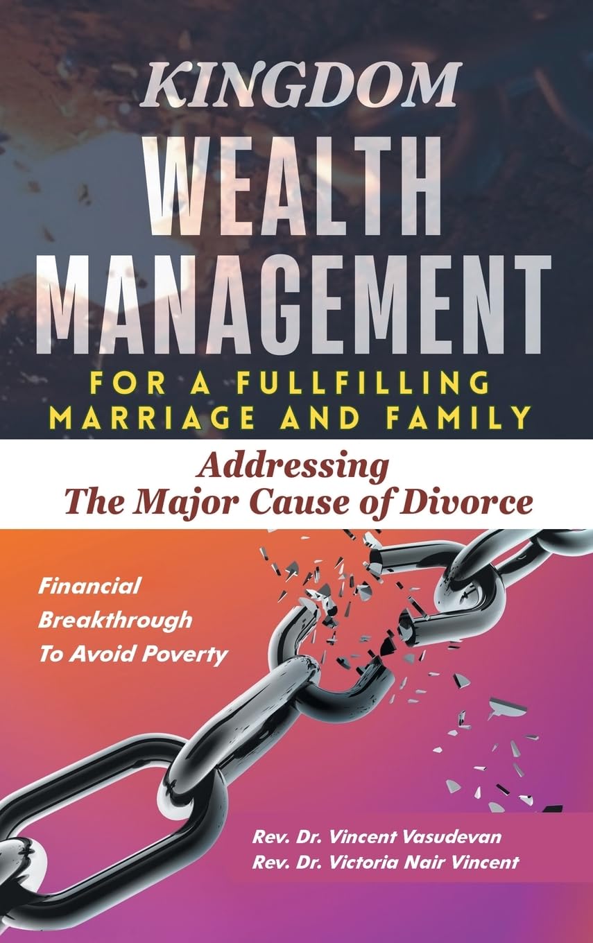 KINGDOM WEALTH MANAGEMENT FOR A FULFILLING MARRIAGE AND FAMILY: Addressing The Major Cause of Divorce