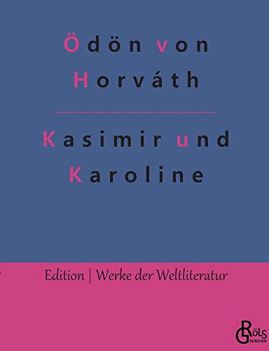 Kasimir und Karoline (Edition Werke der Weltliteratur)