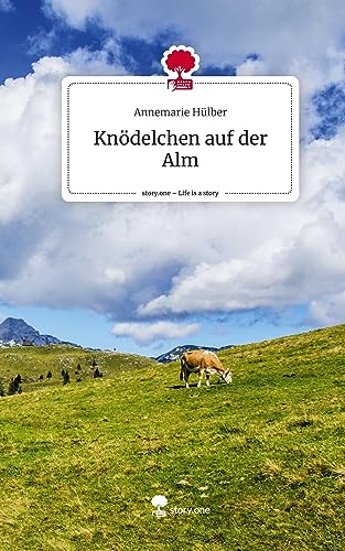 Knödelchen auf der Alm. Life is a Story - story.one