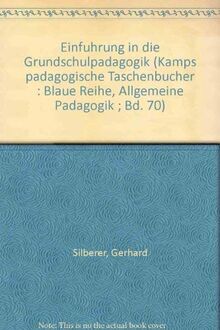 Einführung in die Grundschulpädagogik. 15 Thesen von Gerhard Silberer | Buch | Zustand gut
