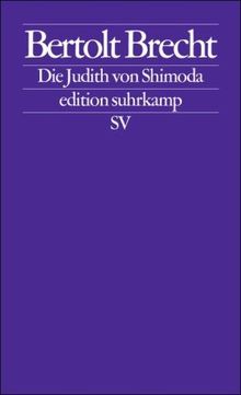 Die Judith von Shimoda: Nach einem Stück von Yamamoto Yuzo (edition suhrkamp)